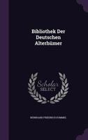 Bibliothek Der Deutschen Alterhmer 1246100304 Book Cover