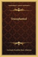 Transplanted: a Novel 0548495181 Book Cover