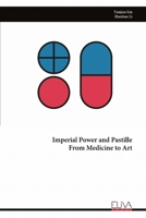 Imperial Power and Pastille From Medicine to Art 9999325270 Book Cover