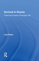 Survival in Russia: Chaos and Hope in Everyday Life 0367304724 Book Cover