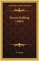 Heyses Kolberg (1903) 1141133660 Book Cover