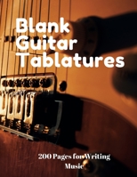 Blank Guitar Tablatures: 200 Pages of Guitar Tabs with Six 6-line Staves and 7 blank Chord diagrams per page. Write Your Own Music. Music Composition, Guitar Tabs 8.5x11 1675306559 Book Cover