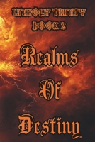 Realms of Destiny (Unholy Trinity) B0DF33GGMV Book Cover