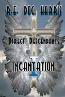 Direct Descendants Incantation 1484840143 Book Cover