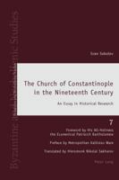 The Church of Constantinople in the Nineteenth Century: An Essay in Historical Research 3034302029 Book Cover