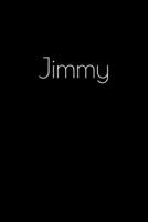 Jimmy: Notebook / Journal / Diary - 6 x 9 inches (15,24 x 22,86 cm), 150 pages. Personalized for Jimmy. 1694027392 Book Cover