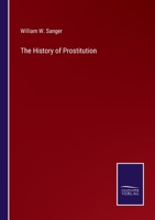 The History of Prostitution 3752428309 Book Cover