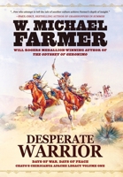 Desperate Warrior: Days of War, Days of Peace 1633738752 Book Cover