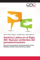 America Latina En El Siglo XXI: Nuevas Vertientes del Panamericanismo 3659031917 Book Cover