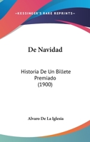 De Navidad: Historia De Un Billete Premiado 1160405425 Book Cover