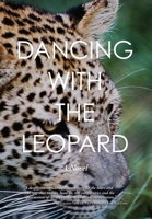 Dancing With The Leopard: A Novel 0969991177 Book Cover
