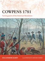Cowpens 1781: Turning point of the American Revolution 1472807464 Book Cover