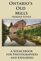 Ontario's Old Mills 0986867012 Book Cover