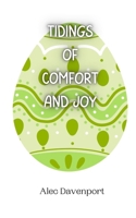 Tidings of Comfort and Joy 9916940606 Book Cover