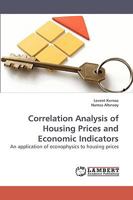 Correlation Analysis of Housing Prices and Economic Indicators 3838318641 Book Cover