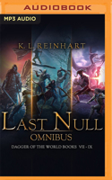 Last Null Omnibus: Dagger of the World, Books 7-9 1713576589 Book Cover