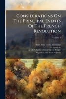 Considerations On The Principal Events Of The French Revolution B0FKHH2323 Book Cover