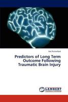 Predictors of Long Term Outcome Following Traumatic Brain Injury 3846520136 Book Cover