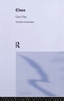 Class (The New Critical Idiom) 0415182239 Book Cover