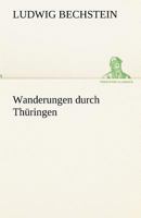 Wanderungen durch Thüringen (Großdruck) (German Edition) 1523763388 Book Cover