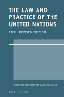 The Law and Practice of the United Nations: Fifth Revised Edition 9004318526 Book Cover