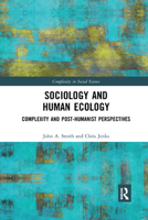 Sociology and Human Ecology: Complexity and Post-Humanist Perspectives 0367371618 Book Cover