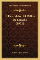El Escandalo del Millon de Larache (1922) 1161152024 Book Cover