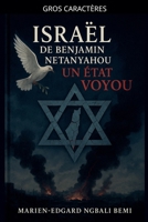 Israël de Benjamin Netanyahou, Un État Voyou ! B0GMPBNTK7 Book Cover