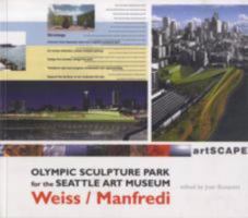Olympic Sculpture Park for the Seattle Art Museum: The Ninth Veronica Rudge Green Prize in Urban Design (Graduate School of Design Green Prize) 1934510041 Book Cover