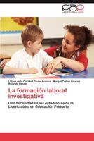 La Formacion Laboral Investigativa 3659030511 Book Cover