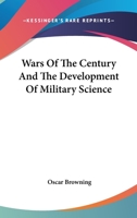 Wars Of The Century And The Development Of Military Science 134582968X Book Cover