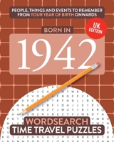 Born in 1942: Your Life in Wordsearch Puzzles 1912883236 Book Cover