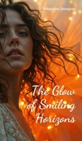 The Glow of Smiling Horizons B0DQ5SZ9ZK Book Cover