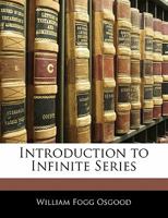 Introduction to infinite series 1016606028 Book Cover