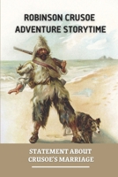 Robinson Crusoe Adventure Storytime: Statement About Crusoe's Marriage: Story Of American Robinson Crusoe null Book Cover