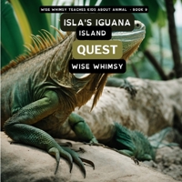 Isla's Iguana Island Quest 1088042260 Book Cover