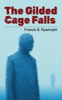 The Gilded Cage Falls 9956004359 Book Cover