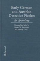 Early German and Austrian Detective Fiction: An Anthology 0786406593 Book Cover