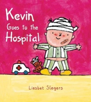 Kevin Goes to the Hospital (The on My Way Books) 1929132336 Book Cover