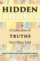 Hidden Lights: A Collection of Truths Not Often Told 0998976636 Book Cover