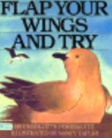 Flap Your Wings and Try 0688080200 Book Cover