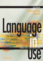 Language in Use Beginner Classroom book 8175962100 Book Cover