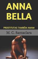 Anna Bella: Prostitutas Tamb�m Amam 1091479720 Book Cover