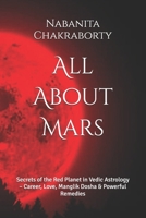All About Mars: Secrets of the Red Planet in Vedic Astrology – Career, Love, Manglik Dosha & Powerful Remedies (The Cosmic Code: Astrology & The 9 Planets) B0F3TJGT4P Book Cover