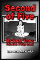 Second of Five: My Early Years - From Birth to High School 1940961009 Book Cover