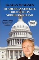 My American Struggle for Justice in Northern Ireland 1469934833 Book Cover