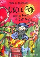 Uncle Pete and the Forest of Lost Things (Uncle Pete: 2) 1916205453 Book Cover