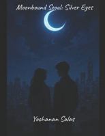 Moonbound Seoul: Silver Eyes B0G2SFQQC1 Book Cover
