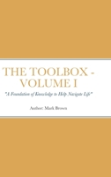 The Toolbox: A Foundation of Knowledge to Help Navigate Life 1678126020 Book Cover