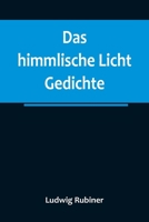Das himmlische Licht: Gedichte 935678860X Book Cover